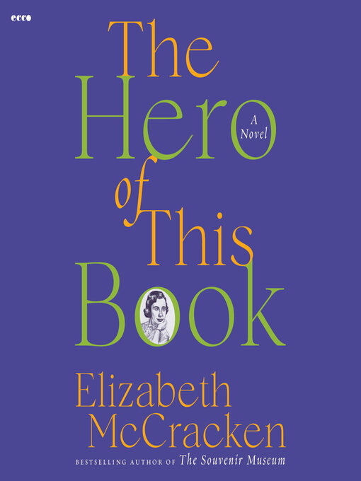 Title details for The Hero of This Book by Elizabeth McCracken - Available